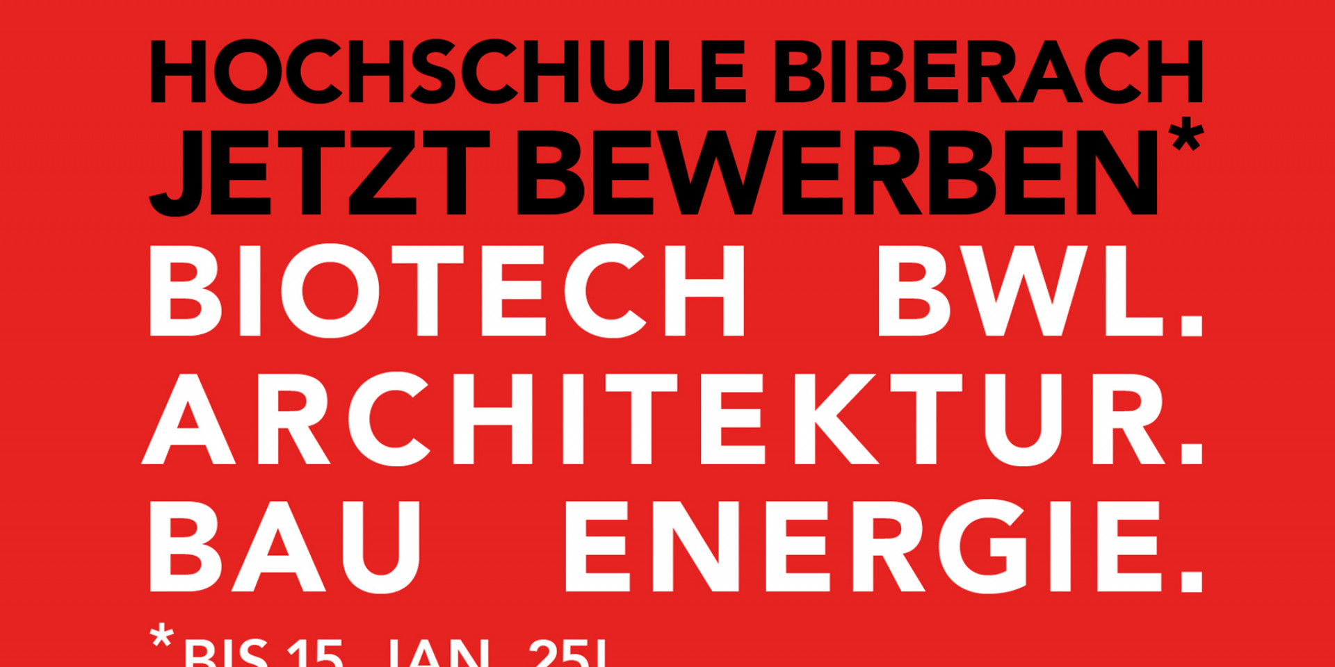 Rote Kachel mit weißer und schwarzer Schrift: Hochschule Biberach, Jetzt bewerben