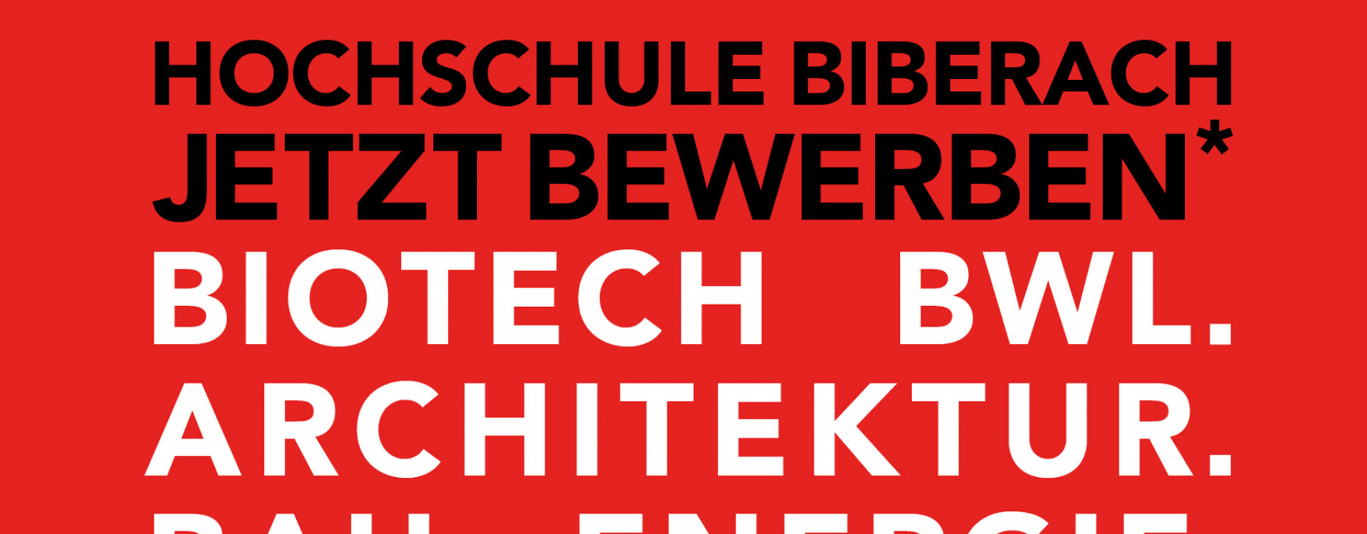 Rote Kachel mit weißer und schwarzer Schrift: Hochschule Biberach, Jetzt bewerben
